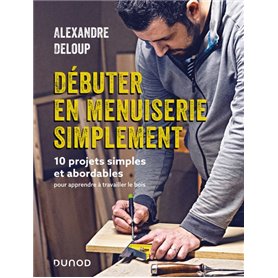 Débuter en menuiserie simplement