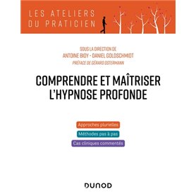 Comprendre et maîtriser l'hypnose profonde