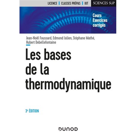 Les bases de la thermodynamique - 3e éd. - Cours et exercices corrigés