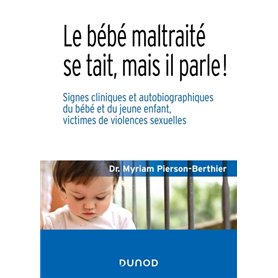 Le bébé maltraité se tait, mais il parle !