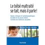 Le bébé maltraité se tait, mais il parle !