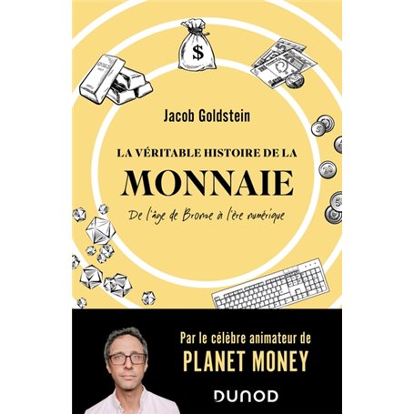 La véritable histoire de la monnaie