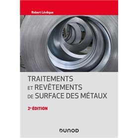 Traitements et revêtements de surface des métaux - 2e éd.