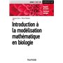 Introduction à la modélisation mathématique en biologie