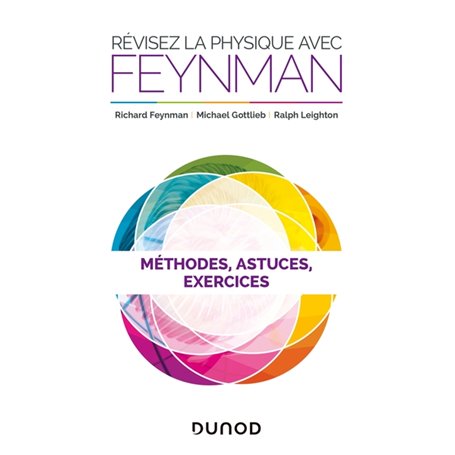 Révisez la physique avec Feynman - Méthodes, astuces et exercices