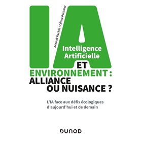 Intelligence artificielle et environnement : alliance ou nuisance ?