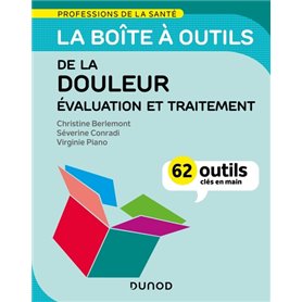 La boîte à outils de la douleur - Évaluation et traitement