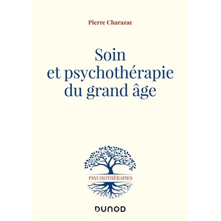 Soin et psychothérapie du grand âge