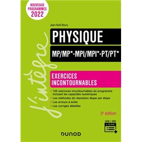 Physique Exercices incontournables MP/MP*-MPI/MPI*-PT/PT* - 5e éd.