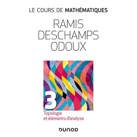 Le cours de mathématiques - T3 Topologie et éléments d'analyse