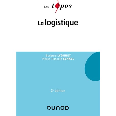 La logistique - 2e éd.