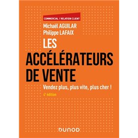 Les accélérateurs de vente - 4e éd.