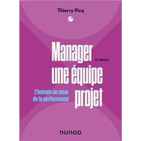 Manager une équipe projet - 5e éd.