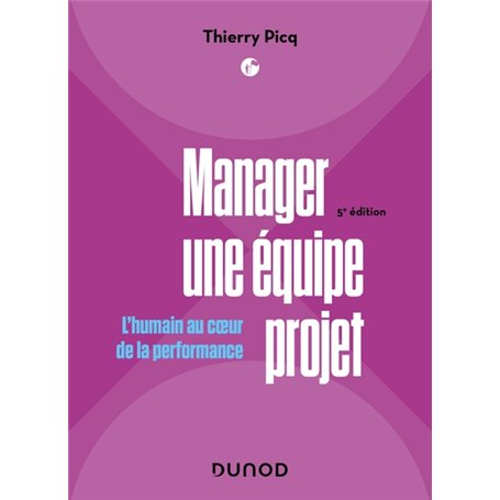 Manager une équipe projet - 5e éd.