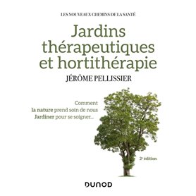 Jardins thérapeutiques et hortithérapie - 2e éd.