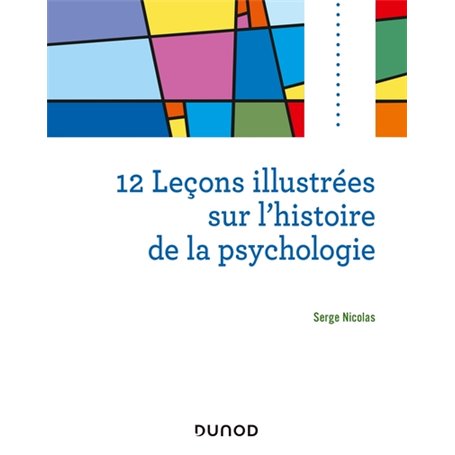 12 leçons illustrées sur l'histoire de la psychologie