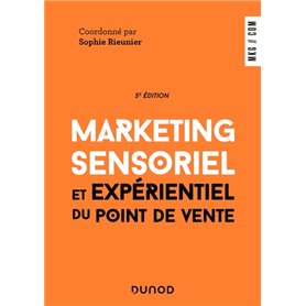 Marketing sensoriel et expérientiel du point de vente - 5e éd.