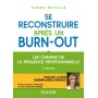 Se reconstruire après un burn-out - 4e éd.