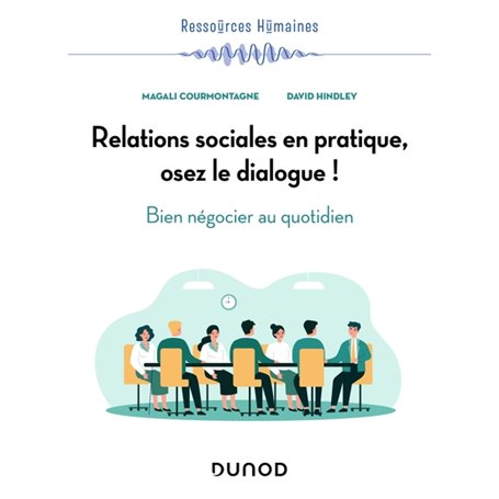 Relations sociales en pratique, osez le dialogue !