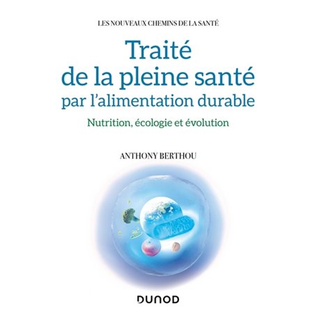 Traité de la pleine santé par l'alimentation durable