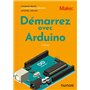 Démarrez avec Arduino - 4e éd.