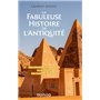 La fabuleuse histoire de l'Antiquité