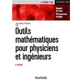 Outils mathématiques pour physiciens et ingénieurs - 2e éd