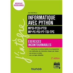 Informatique avec Python - Exercices incontournables - MPSI-PCSI-PTSI-MP-PC-PSI-PT-TSI-TPC  - 2e éd.