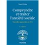 Comprendre et traiter l'anxiété sociale - 2e éd.