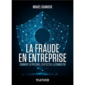 La fraude en entreprise - Nouvelle édition