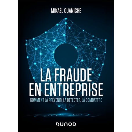 La fraude en entreprise - Nouvelle édition