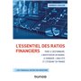 L'essentiel des ratios financiers pour le gestionnaire, l'investisseur en bourse, le banquier