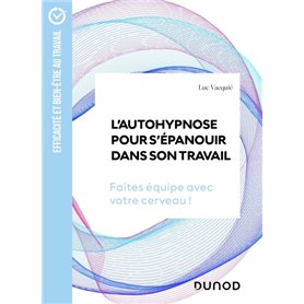 L'autohypnose pour s'épanouir dans son travail