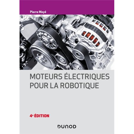 Moteurs électriques pour la robotique - 4e éd