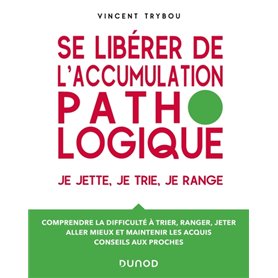 Se libérer de l'accumulation pathologique