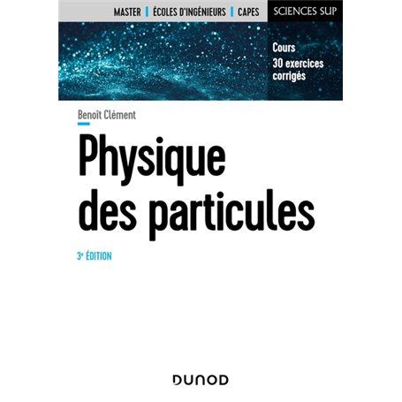 Physique des particules - 3e éd.