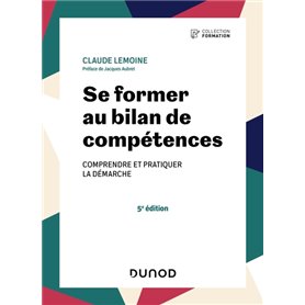 Se former au bilan de compétences - 5e éd.