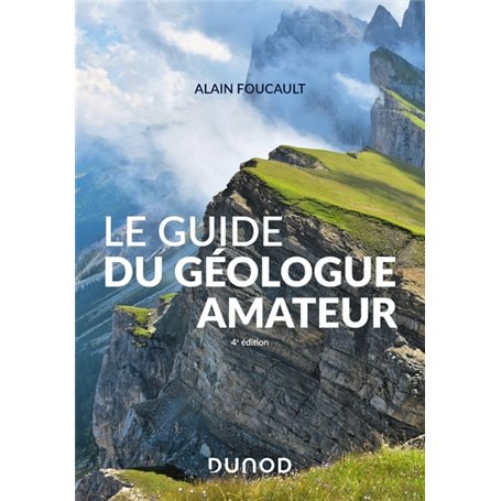 Le guide du géologue amateur - Nouvelle édition