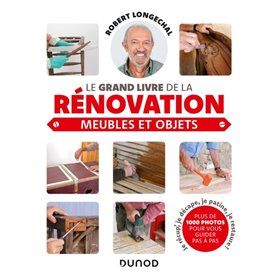 Le grand livre de la rénovation-Meubles et objets