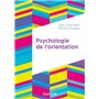 Psychologie de l'orientation - 2e éd.