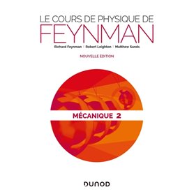 Le cours de physique de Feynman - Mécanique 2 - 2e éd.