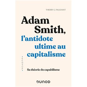 Adam Smith, l'antidote ultime au capitalisme