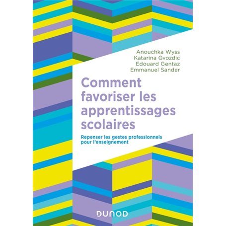 Comment favoriser les apprentissages scolaires