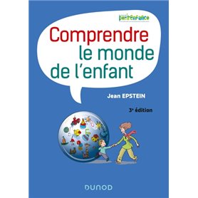 Comprendre le monde de l'enfant - 3e éd.