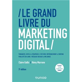 Le Grand Livre du Marketing digital - 3e éd.