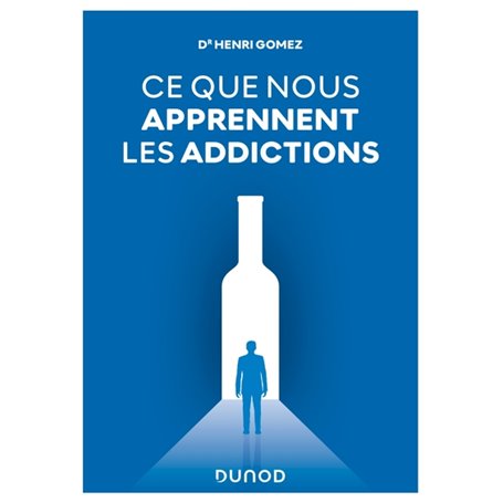 Ce que nous apprennent les addictions