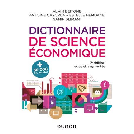 Dictionnaire de science économique - 7e éd.