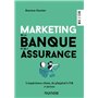 Marketing de la banque et de l'assurance - 3e éd.