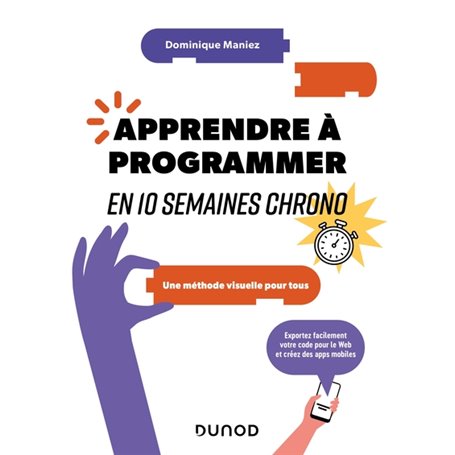 Apprendre à programmer en 10 semaines chrono - 2e éd.