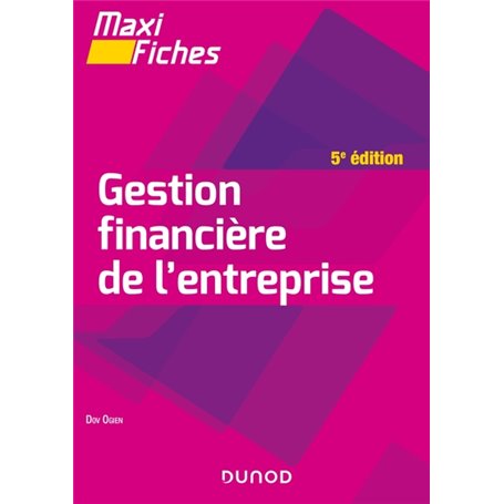 Maxi fiches - Gestion financière de l'entreprise - 5e éd.